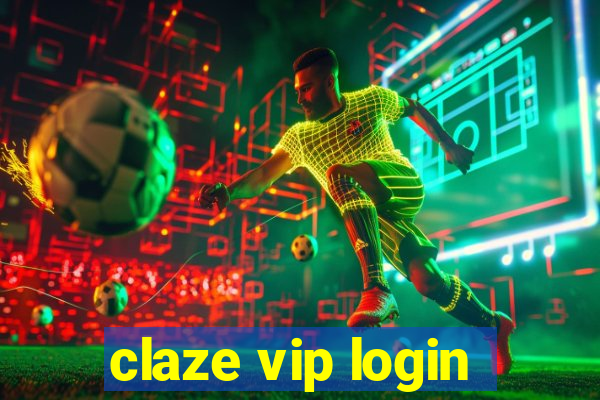 claze vip login